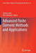 Advanced Finite Element Methods and Applications by Thomas Apel