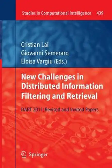 New Challenges in Distributed Information Filtering and Retrieval: Dart 2011: Revised and Invited Papers by Cristian Lai