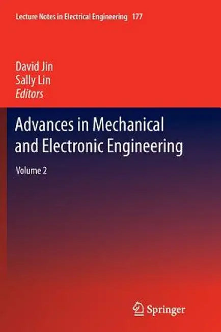 Advances in Mechanical and Electronic Engineering: Volume 2 by David Jin
