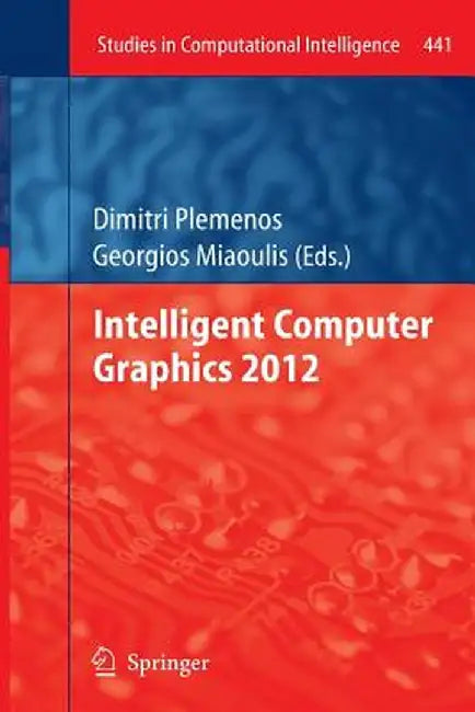 Intelligent Computer Graphics 2012 by Dimitri Plemenos