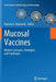 Mucosal Vaccines: Modern Concepts, Strategies, and Challenges by Pamela A. Kozlowski