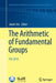 The Arithmetic of Fundamental Groups: Pia 2010 by Jakob Stix