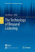 The Technology of Binaural Listening by Jens Blauert