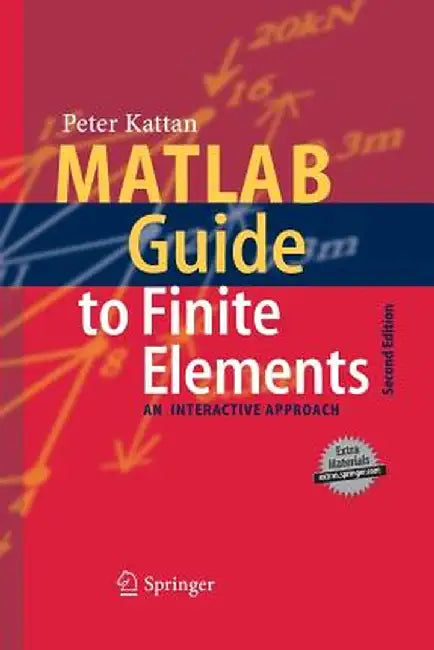 MATLAB Guide to Finite Elements: An Interactive Approach by Peter I. Kattan
