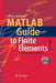 MATLAB Guide to Finite Elements: An Interactive Approach by Peter I. Kattan