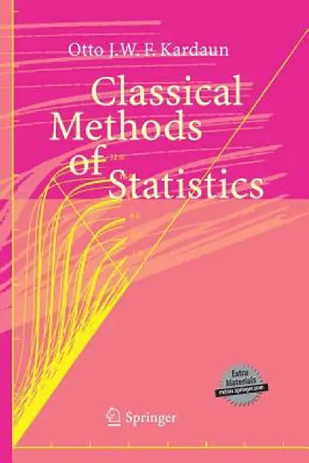 Classical Methods of Statistics: With Applications in Fusion-Oriented Plasma Physics by Otto J. W. F. Kardaun