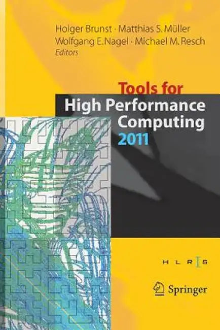 Tools for High Performance Computing 2011: Proceedings of the 5th International Workshop on Parallel Tools for High Performance Computing, September 2 by Holger Brunst