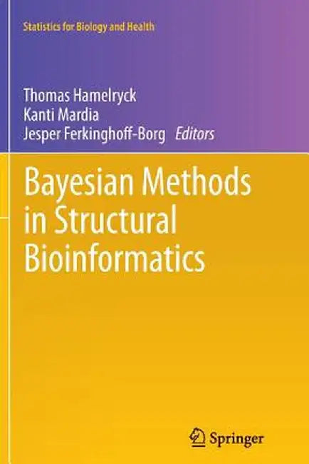 Bayesian Methods in Structural Bioinformatics by Thomas Hamelryck