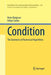 Condition: The Geometry of Numerical Algorithms by Peter Bürgisser
