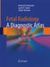 Fetal Radiology: A Diagnostic Atlas by Reinhard Schumacher