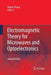 Electromagnetic Theory for Microwaves and Optoelectronics by Keqian Zhang