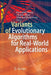 Variants of Evolutionary Algorithms for Real-World Applications by Raymond Chiong