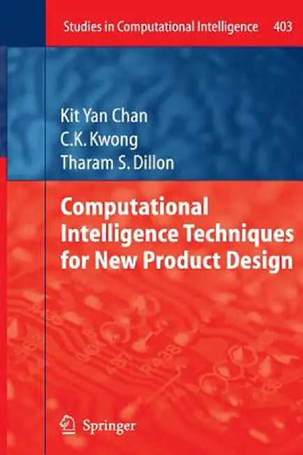 Computational Intelligence Techniques for New Product Design by Kit Yan Chan