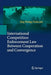 International Competition Enforcement Law Between Cooperation and Convergence by Jörg Philipp Terhechte