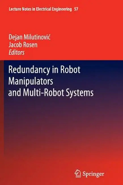 Redundancy in Robot Manipulators and Multi-Robot Systems by Dejan Milutinovic