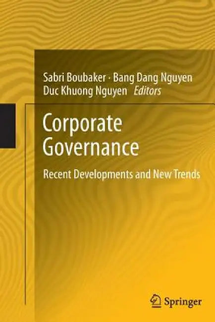 Corporate Governance: Recent Developments and New Trends by Sabri Boubaker