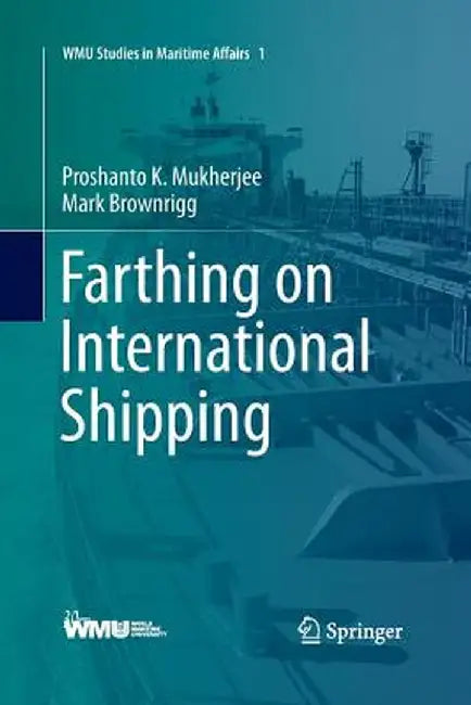 Farthing on International Shipping by Proshanto K. Mukherjee