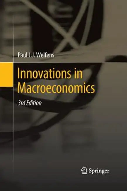 Innovations in Macroeconomics by Paul J. J. Welfens