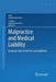 Malpractice and Medical Liability: European State of the Art and Guidelines by Santo Davide Ferrara