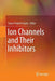 Ion Channels and Their Inhibitors by Satya Prakash Gupta