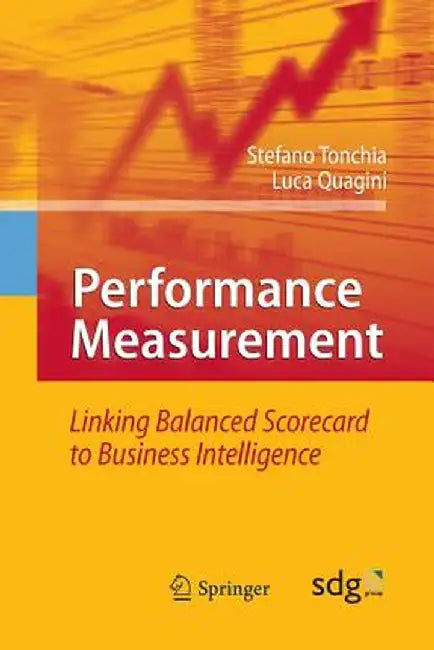 Performance Measurement: Linking Balanced Scorecard to Business Intelligence by Luca Quagini