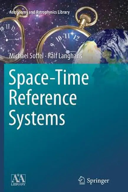 Space-Time Reference Systems by Michael Soffel