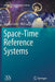 Space-Time Reference Systems by Michael Soffel