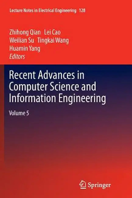 Recent Advances in Computer Science and Information Engineering: Volume 5 by Zhihong Qian