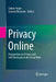 Privacy Online: Perspectives on Privacy and Self-Disclosure in the Social Web by Sabine Trepte