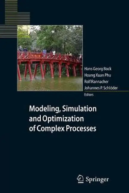 Modeling, Simulation and Optimization of Complex Processes: Proceedings of the Fourth International Conference on High Performance Scientific Computin by Hans Georg Bock