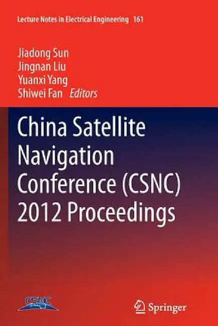 China Satellite Navigation Conference (Csnc) 2012 Proceedings by Jiadong Sun