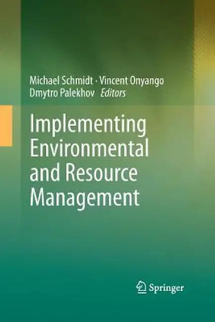 Implementing Environmental and Resource Management by Michael Schmidt