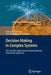 Decision Making in Complex Systems: The Decimas Agent-Based Interdisciplinary Framework Approach by Marina V. Sokolova