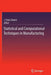 Statistical and Computational Techniques in Manufacturing by J. Paulo Davim