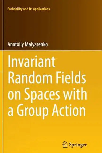 Invariant Random Fields on Spaces with a Group Action by Anatoliy Malyarenko