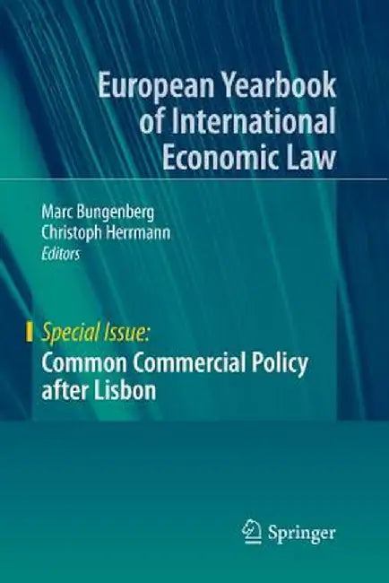 Common Commercial Policy After Lisbon by Marc Bungenberg