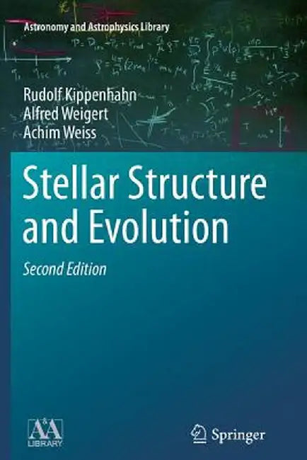 Stellar Structure and Evolution by Rudolf Kippenhahn