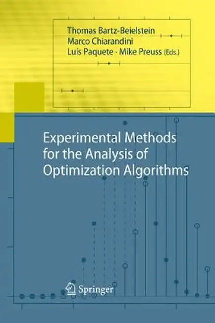 Experimental Methods for the Analysis of Optimization Algorithms by Thomas Bartz-Beielstein