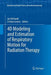 4D Modeling and Estimation of Respiratory Motion for Radiation Therapy by Jan Ehrhardt