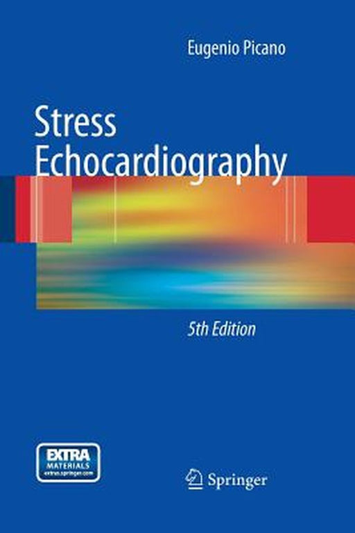 Stress Echocardiography by Eugenio Picano