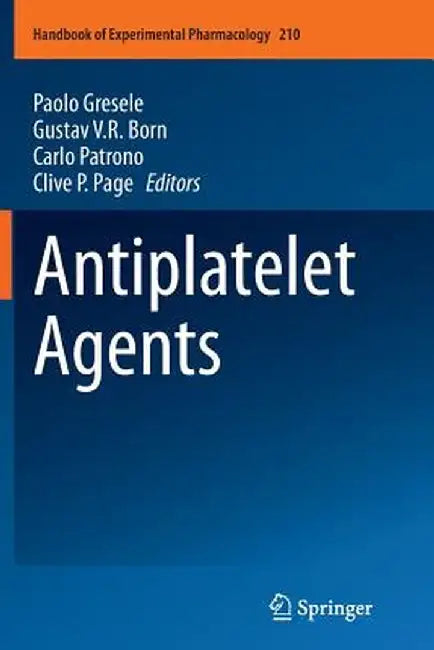 Antiplatelet Agents by Paolo Gresele
