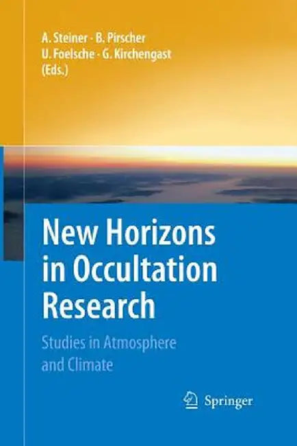 New Horizons in Occultation Research: Studies in Atmosphere and Climate by Andrea Steiner