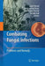Combating Fungal Infections: Problems and Remedy by Iqbal Ahmad
