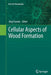 Cellular Aspects of Wood Formation by Jörg Fromm