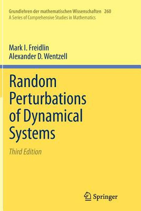 Random Perturbations of Dynamical Systems by Mark I. Freidlin, Alexander D. Wentzell