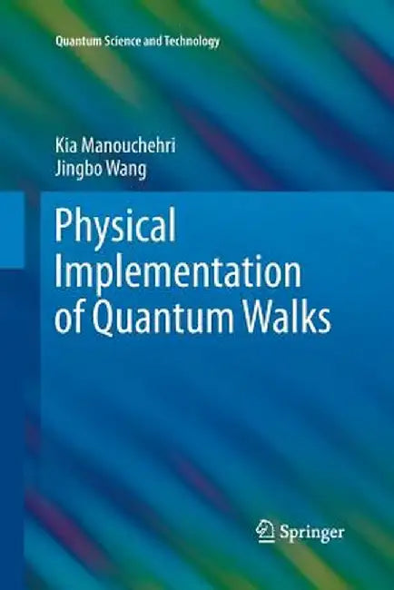 Physical Implementation of Quantum Walks by Kia Manouchehri