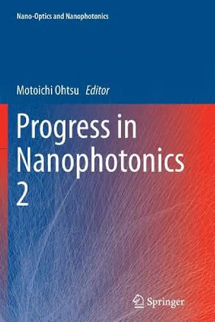 Progress in Nanophotonics 2 by Motoichi Ohtsu