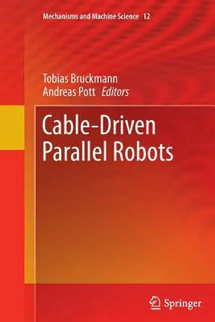 Cable-Driven Parallel Robots by Tobias Bruckmann