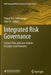 Integrated Risk Governance: Science Plan and Case Studies of Large-Scale Disasters by Peijun Shi