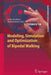 Modeling, Simulation and Optimization of Bipedal Walking by Katja Mombaur